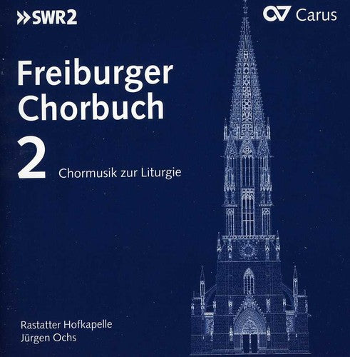 Various / Rastatter Hofkapelle / Ochs: Freiburg Choral Collection Selected Choral