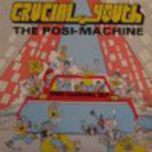 Crucial Youth: Posi-Machine