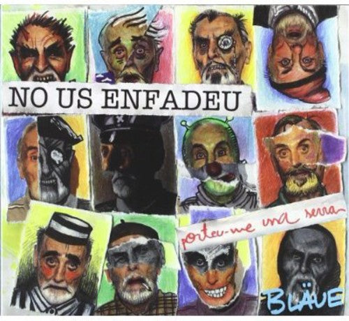 Blaue: No Us Enfadeu