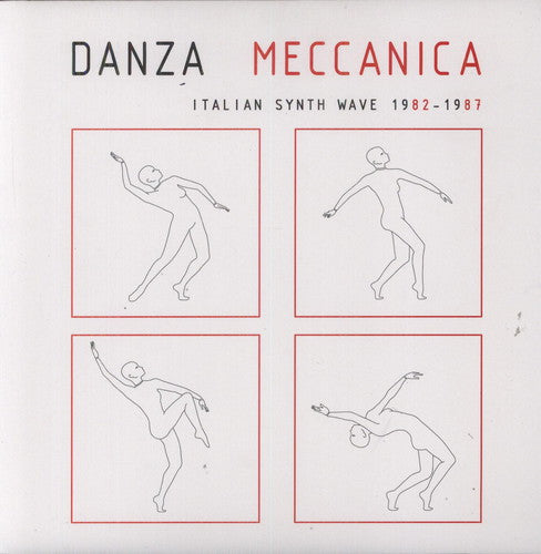 Danza Meccanica Italian Synth Wave 1982-87: Danza Meccanica Italian Synth Wave 1982-87