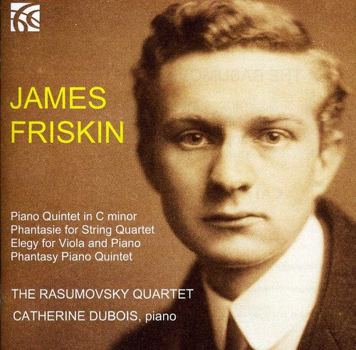 Friskin / Rasumovsky Quartet / Dubois: Piano Quintet