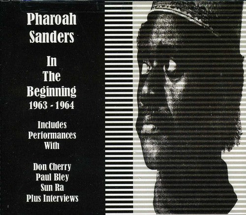 Sanders, Pharoah: In the Beginning 1963-1965