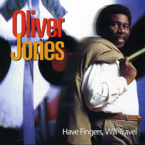 Jones, Oliver: Have Fingers Will Travel