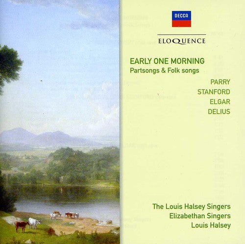 Halsey, Louis: Early One Morning: Parry Delius Elgar