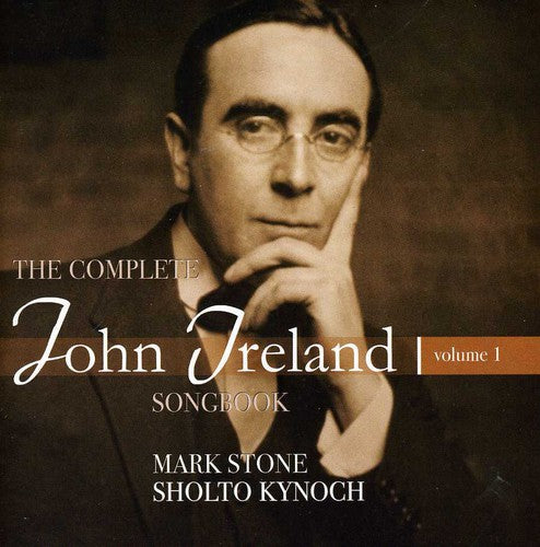 Ireland / Stone / Kynoch: Complete Songbook 1