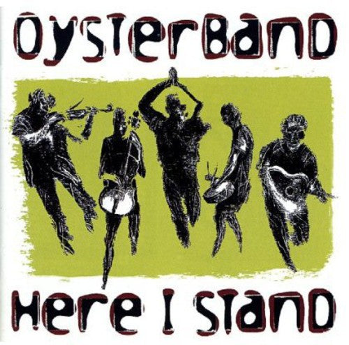 Oysterband: Here I Stand