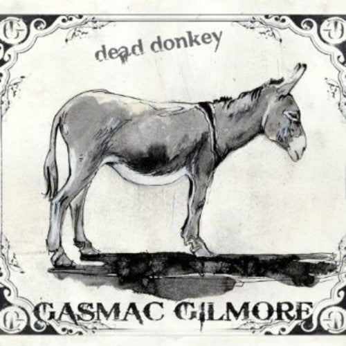 Gilmore, Gasmac: Dead Donkey