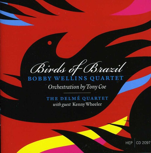 Wellins, Bobby Quartet: Birds of Brazil