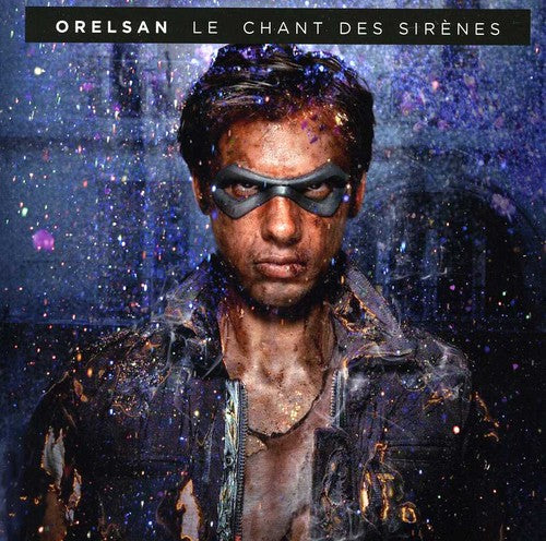 Orelsan: Chant Des Sirenes