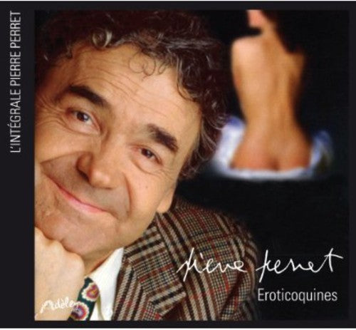 Perret, Pierre: Chansons Eroticoquines (FRN)