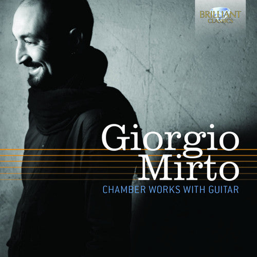 Mirto / Villadangos / Hoxholli / Tampalini: Chamber Works with Guitar