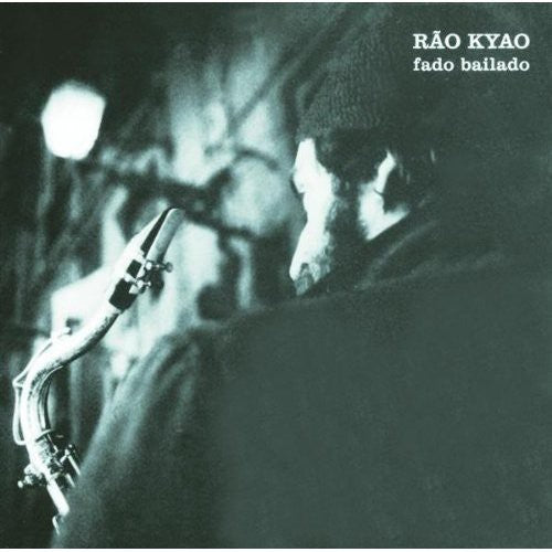 Rao Kyao: Fado Bailado
