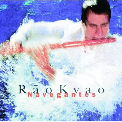 Rao Kyao: Navegantes