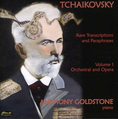 Tchaikovsky / Goldstone: Rare Transcriptions