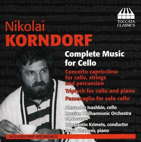 Korndorf / Russian Philharmonic Orch / Alexeyev: Complete Music for Cello