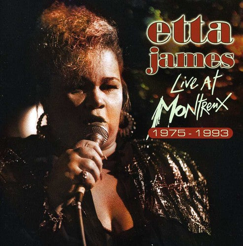 James, Etta: Live at Montreux 1975-1993