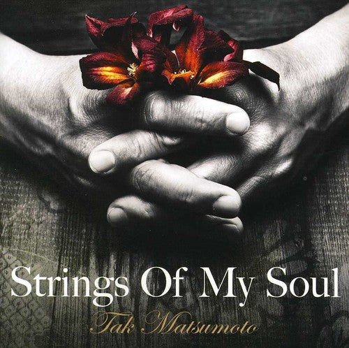 Matsumoto, Tak: Strings of My Soul