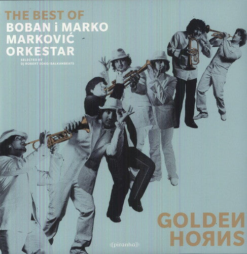 Markovic, Boban & Marko: Golden Horns - the Best of