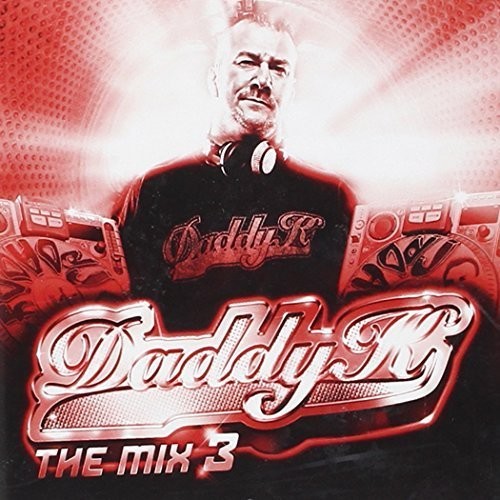 Daddy K: Mix 3