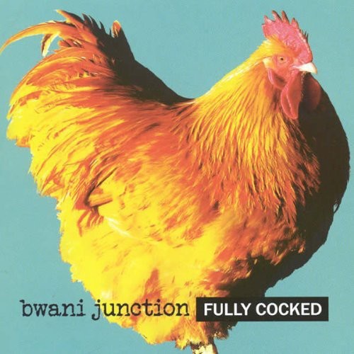 Bwani Junction: Fully Cocked