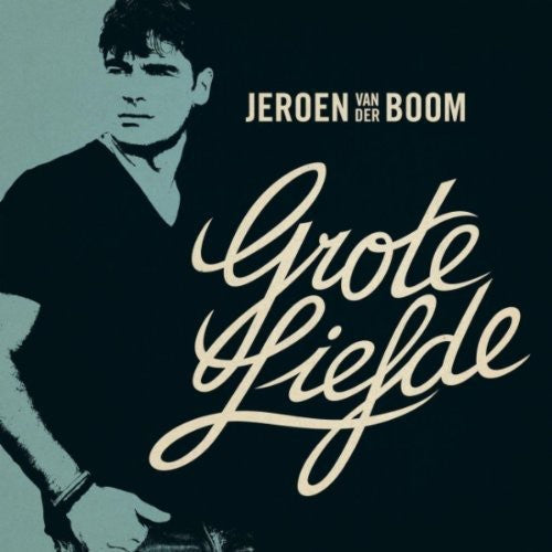 Boom, Jeroen Van Der: Grote Liefde