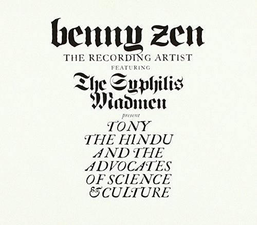 Zen, Benny -the Recording: Toni Hindu & the Advocate of Science & Culture/Ft.