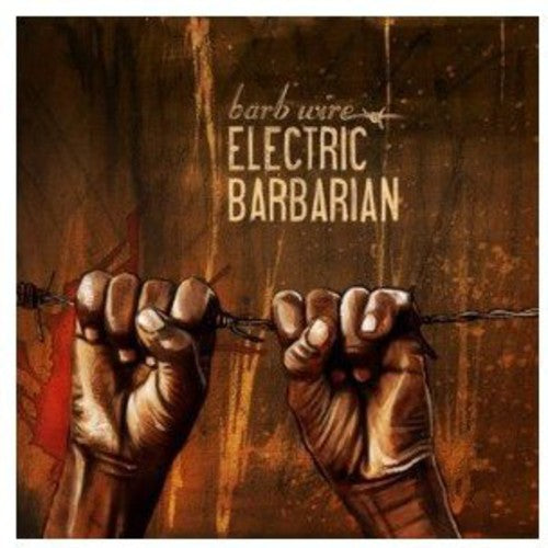 Electric Barbarian: Barb Wire