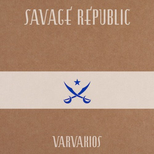 Savage Republic: Varvakios