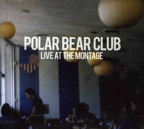 Polar Bear Club: Live at the Montage