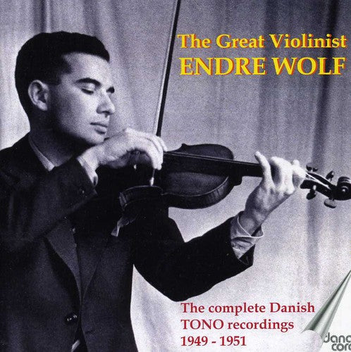 Tchaikovsky / Mozart / Beethoven / Wolf: Great Violinist Endre Wolf