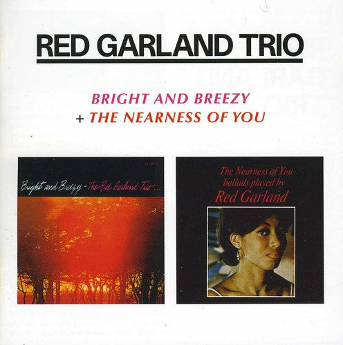 Garland, Red Trio: Bright & Breezy / Nearness of You