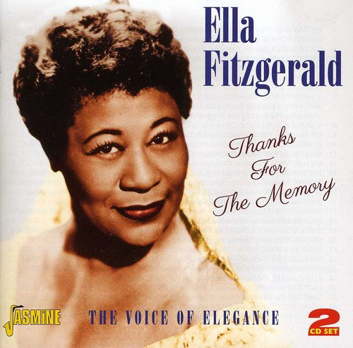 Fitzgerald, Ella: Thanks for the Memory: Voice of Elegance