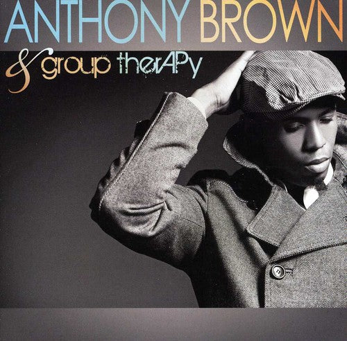 Brown, Anthony & Group Therapy: Anthony Brown and group therAPy