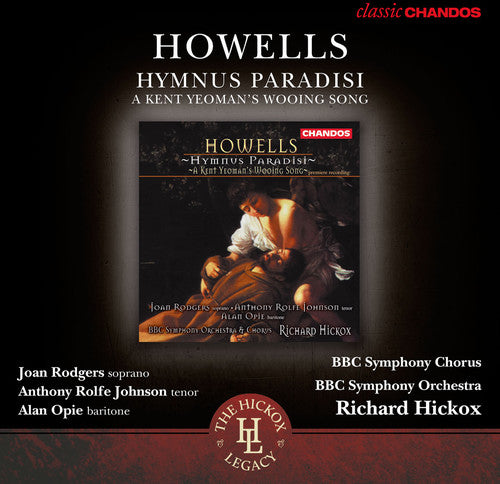 Howells / BBC Sym Orch / Jackson: Hymnus Paradisi / Kent Yeoman's Wooing Song