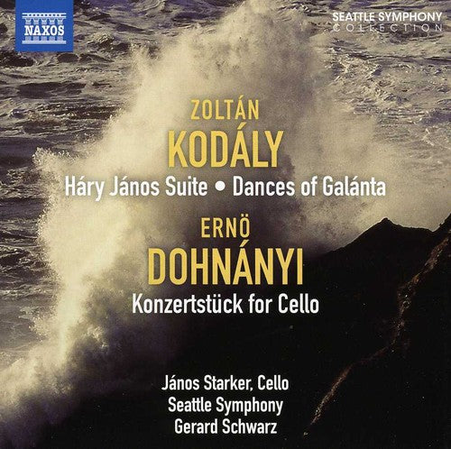 Kodaly / Dohnanyi / Seattle Sym / Schwarz: Harry Janos Suite / Konzertstuck for Cello & Orch