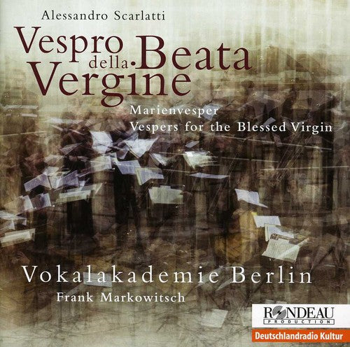 Scarlatti / Vokalakademie Berlin / Markowitsch: Vespro Della Beata Vergine