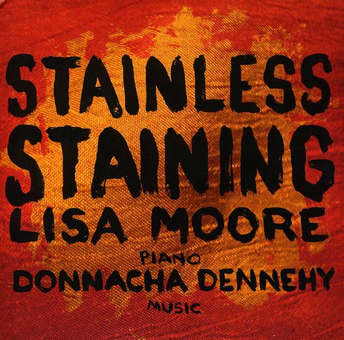 Dennehy / Moore, Lisa: Stainless Staining