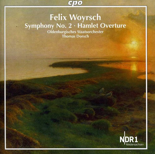 Woyrsch / Oldenburgisches Staatsorchester / Dorsch: Symphony No. 2 / Hamlet Overture