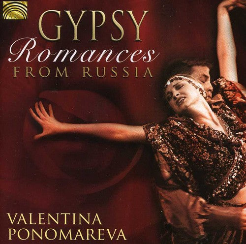 Ponomareva, Valentina: Gypsy Romances from Russia