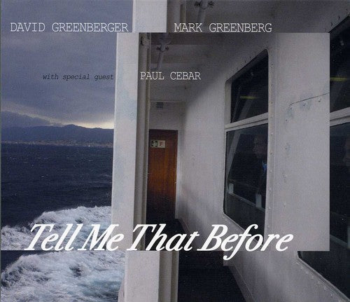 Greenberger, David & Greenberg, Mark with Cebar, Paul: Tell Me That Before