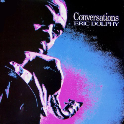 Dolphy, Eric: Conversations