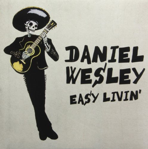 Wesley, Daniel: Easy Livin'