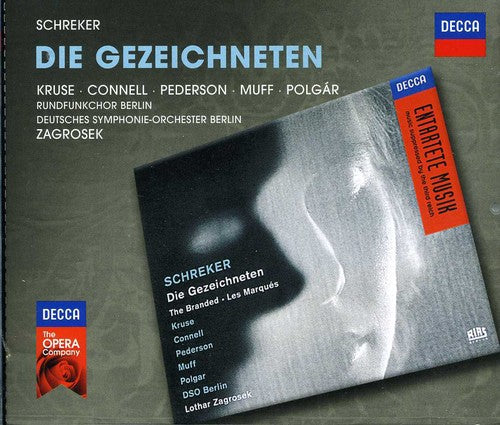 Zagrosek / Kruse / Connell / Pederson: Decca Opera: Schreker Die Gezeichneten