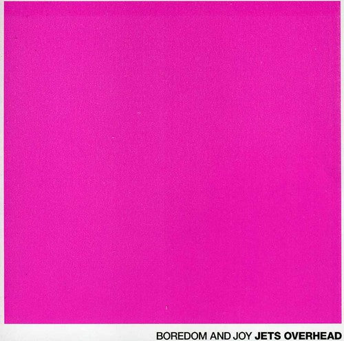 Boredom & Joy: Jets Overhead