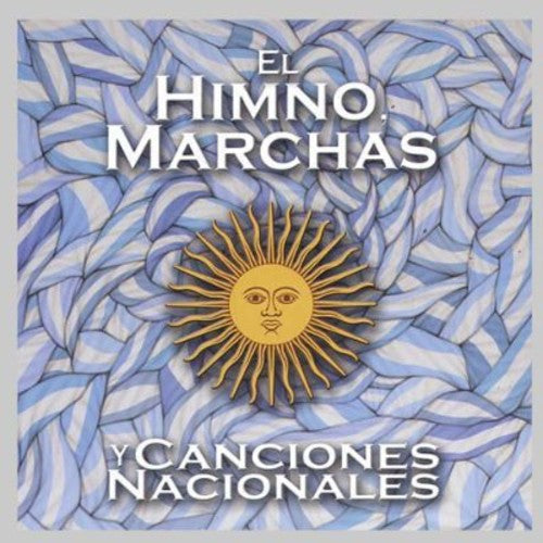 El Himno Marchas Y Canciones Nacionales: El Himno Marchas y Canciones Nacionales