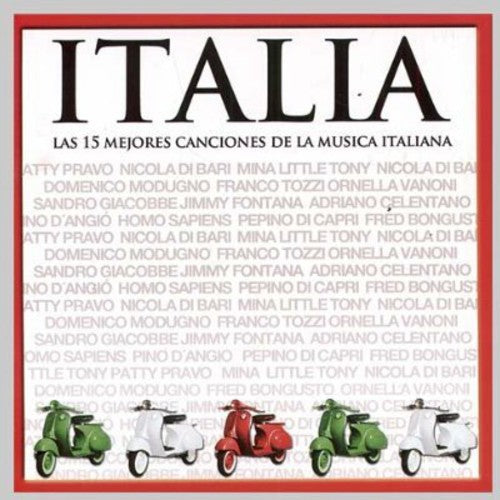 Italia-Las 15 Mejores Canciones De La Musica Itali: Italia-Las 15 Mejores Canciones de la Musica Itali