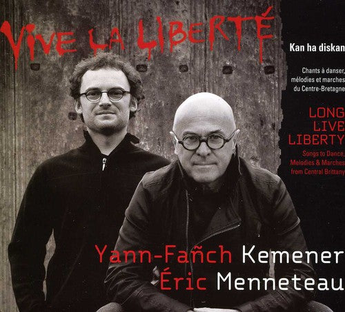 Kemener, Yann-Fanch / Menneteau, Eric: Long Live Liberty