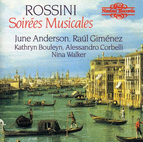 Rossini / Anderson / Gimenez / Bouleyn / Corbelli: Soirees Musicales