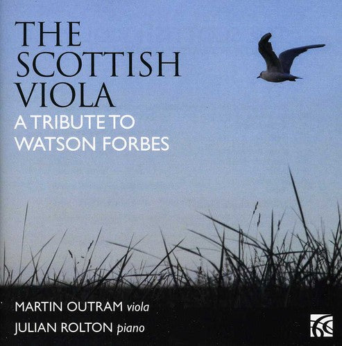 Outram / Rolton / Nardini / Richardson: Scottish Viola: A Tribute to Watson Forbes