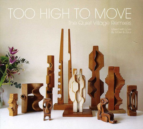 Too High to Move-Quiet Village: Too High to Move-Quiet Village